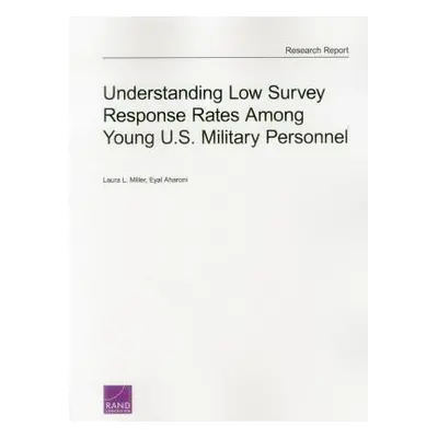 "Understanding Low Survey Response Rates Among Young U.S. Military Personnel" - "" ("Aharoni Eya