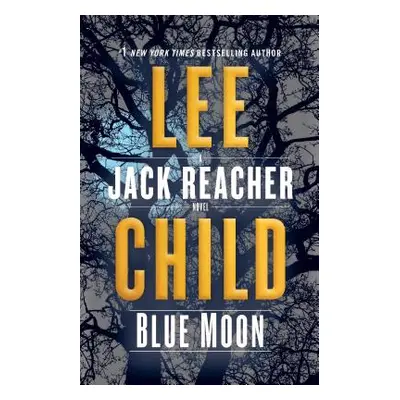 "Blue Moon: A Jack Reacher Novel" - "" ("Child Lee")