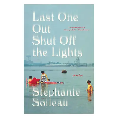 "Last One Out Shut Off the Lights" - "" ("Soileau Stephanie")