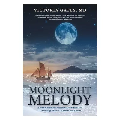 "Moonlight Melody: A Path of Faith and Acceptance from Seoul to a Us Oncology Practice to Prison