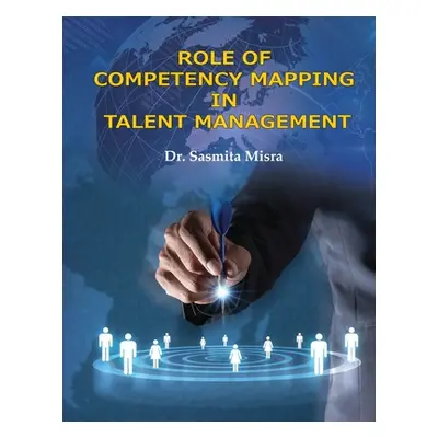 "Role of Competency Mapping in Talent Management" - "" ("Misra Sasmita")