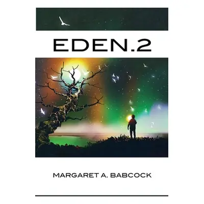 "Eden.2" - "" ("Babcock Margaret A.")