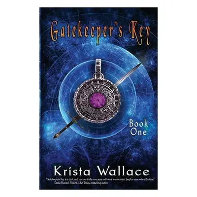 "Gatekeeper's Key" - "" ("Wallace Krista")