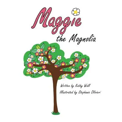 "Maggie the Magnolia" - "" ("Wall Kathy")