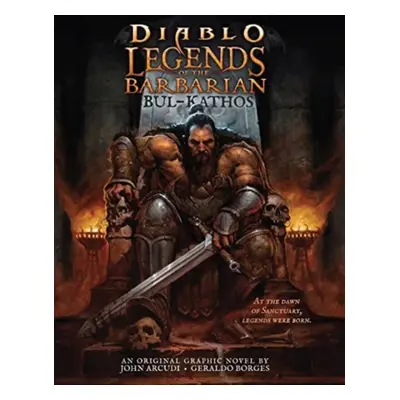 "Diablo: Legends of the Barbarian Bul-Kathos" - "" ("Arcudi John")