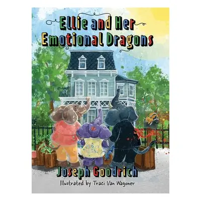 "Ellie and Her Emotional Dragons" - "" ("Goodrich Joseph")