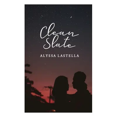 "Clean Slate" - "" ("Lastella Alyssa")