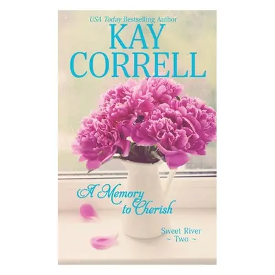 "A Memory to Cherish" - "" ("Correll Kay")