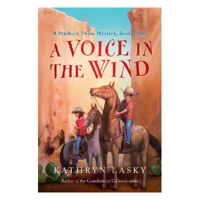 "A Voice in the Wind: A Starbuck Twins Mystery, Book Three" - "" ("Lasky Kathryn")