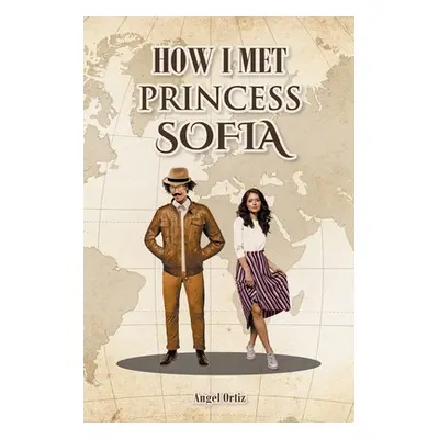 "How I Met Princess Sofia" - "" ("Ortiz Angel")