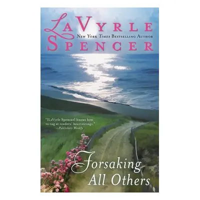 "Forsaking All Others" - "" ("Spencer Lavyrle")