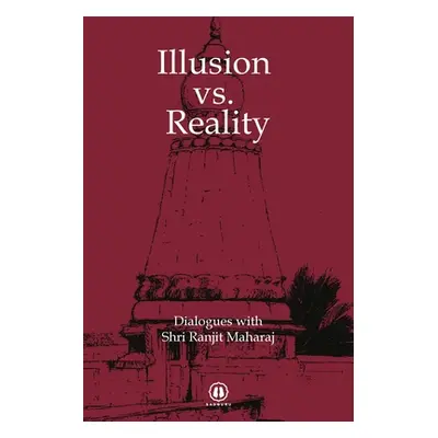 "Illusion vs. Reality - International Edition" - "" ("Ranjit Maharaj Shri")