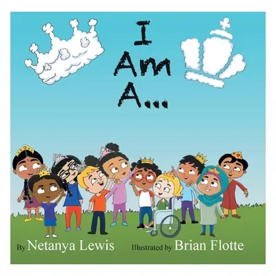 "I Am A...: I Am a Princess... I Am a Prince..." - "" ("Lewis Netanya")