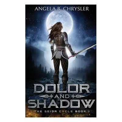 "Dolor and Shadow: Large Print Hardcover Edition" - "" ("Chrysler Angela B.")