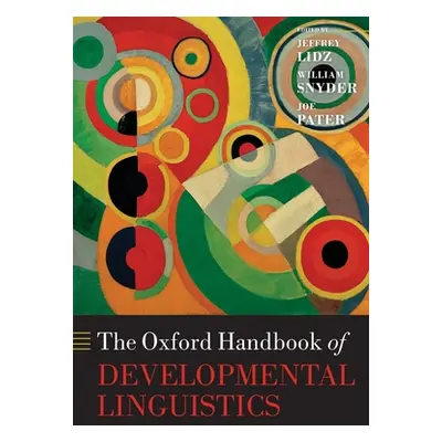 "Oxford Handbook of Developmental Linguistics" - "" ("Lidz Jeffrey")