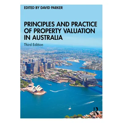 "Principles and Practice of Property Valuation in Australia" - "" ("Parker David")