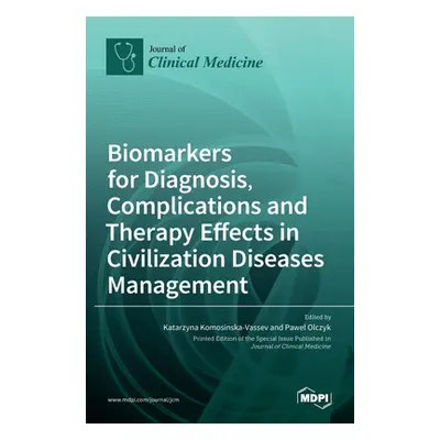 "Biomarkers for Diagnosis, Complications and Therapy Effects in Civilization Diseases Management