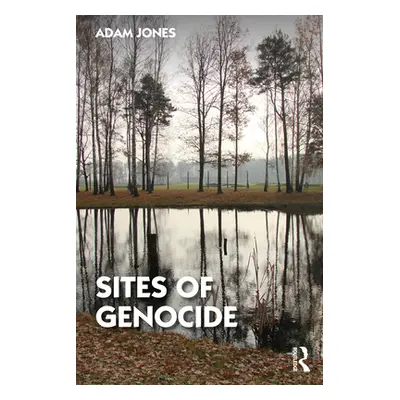 "Sites of Genocide" - "" ("Jones Adam")