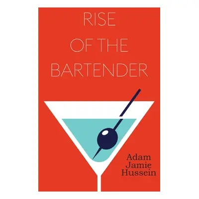 "Rise Of The Bartender" - "" ("Hussein Adam Jamie")