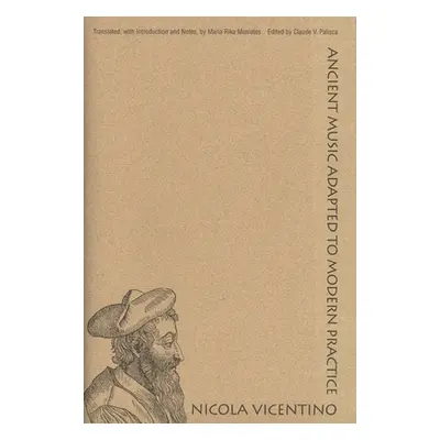 "Ancient Music Adapted to Modern Practice" - "" ("Vicentino Nicola")