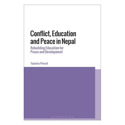 "Conflict, Education and Peace in Nepal: Rebuilding Education for Peace and Development" - "" ("