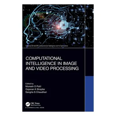 "Computational Intelligence in Image and Video Processing" - "" ("D. Patil Mukesh")