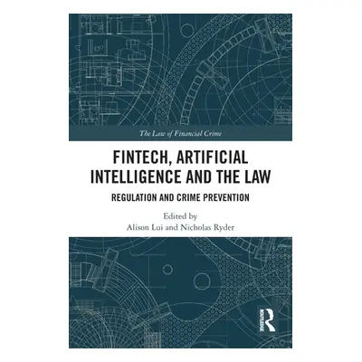 "FinTech, Artificial Intelligence and the Law: Regulation and Crime Prevention" - "" ("Lui Aliso