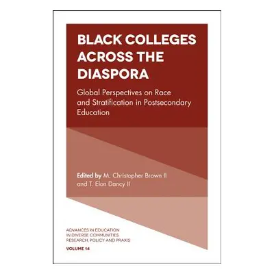 "Black Colleges Across the Diaspora: Global Perspectives on Race and Stratification in Postsecon