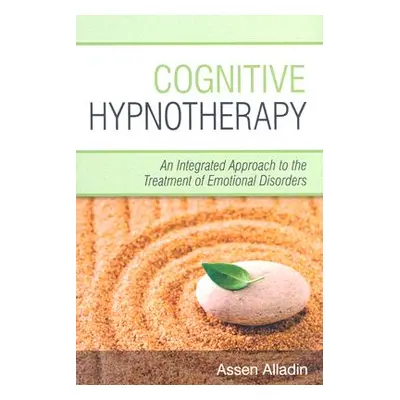 "Cognitive Hypnotherapy: An Integrated Approach to the Treatment of Emotional Disorders" - "" ("