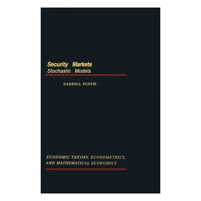 "Security Markets: Stochastic Models" - "" ("Duffie Darrell")