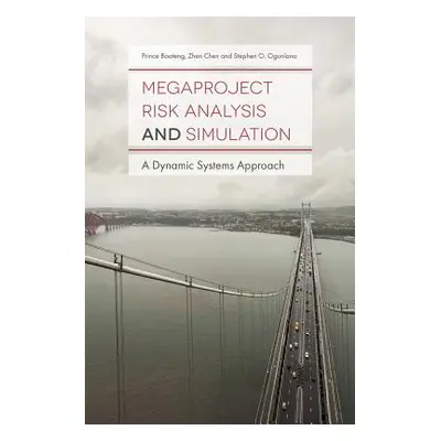 "Megaproject Risk Analysis and Simulation: A Dynamic Systems Approach" - "" ("Boateng Prince")