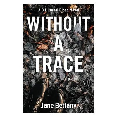 "Without a Trace" - "" ("Bettany Jane")