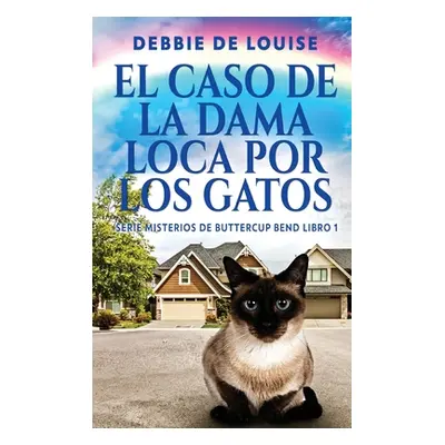 "El Caso de la Dama Loca por los Gatos" - "" ("De Louise Debbie")