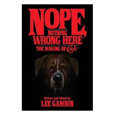 "Nope, Nothing Wrong Here: The Making of Cujo" - "" ("Gambin Lee")