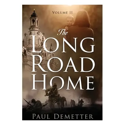 "The Long Road Home: Volume II" - "" ("Demetter Paul")