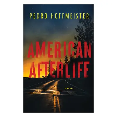 "American Afterlife" - "" ("Hoffmeister Pedro")