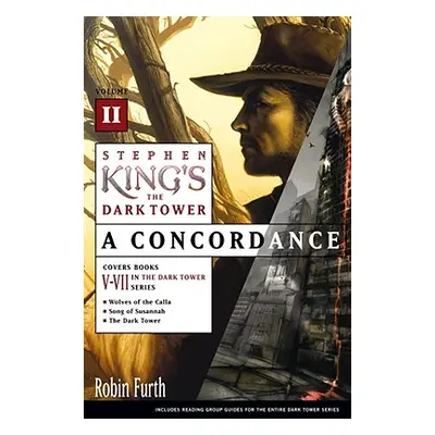 "Stephen King's the Dark Tower: A Concordance, Volume II" - "" ("Furth Robin")