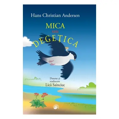 "Mica sau Degetica" - "" ("Andersen Hans Christian")