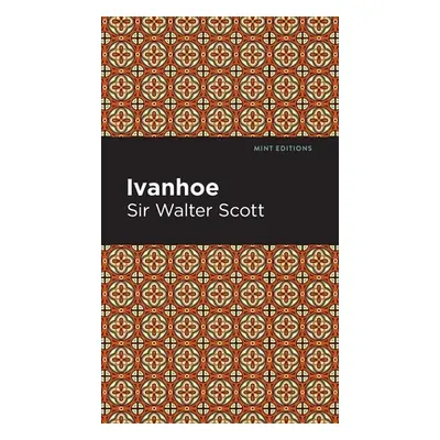 "Ivanhoe" - "" ("Scott Walter Sir")