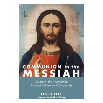 "Communion in the Messiah" - "" ("Gillet Lev")