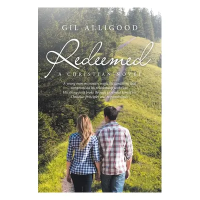 "Redeemed: A Christian Novel" - "" ("Alligood Gil")