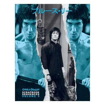 "Bruce Lee Enter the Dragon Scrapbook Sequences Vol 5" - "" ("Baker Rick")