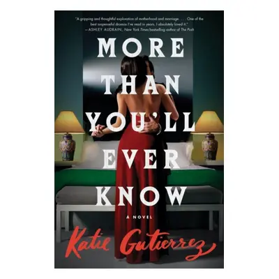 "More Than You'll Ever Know" - "A Novel" ("Gutierrez Katie")