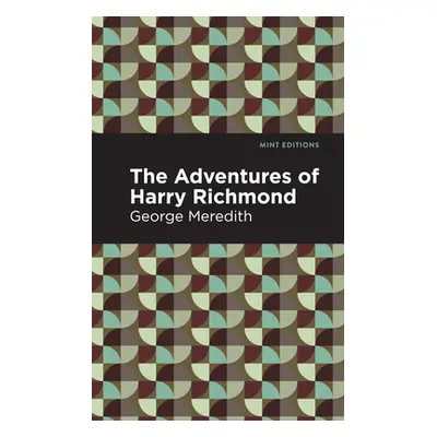 "The Adventures of Harry Richmond: A Tale of Acadie" - "" ("Meredith George")