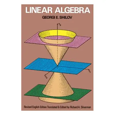 "Linear Algebra" - "" ("Shilov Georgi E.")