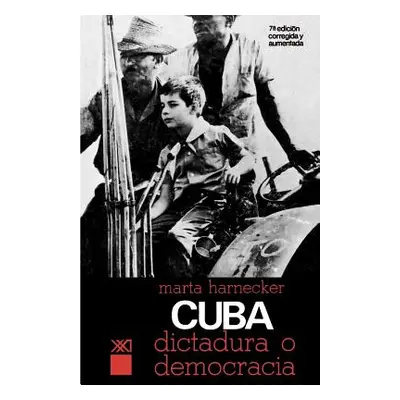 "Cuba: dictadura O Democracia?" - "" ("Harnecker Marta")