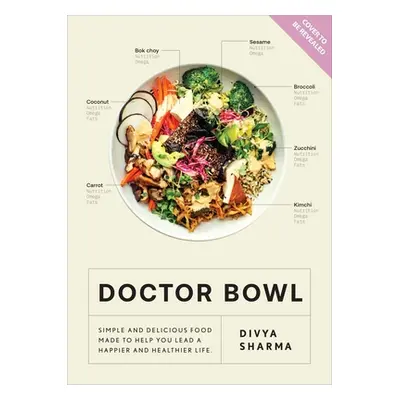 "Doctor Bowl: Simply Delicious Food to Improve Your Health + Help You to Feel Good" - "" ("Sharm