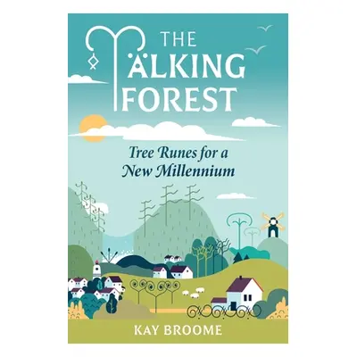 "The Talking Forest: Tree Runes for a New Millennium" - "" ("Broome Kay")