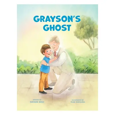 "Grayson's Ghost: LDS Baptism Gift For Boys (About The Holy Ghost)" - "" ("Rose Rayden")