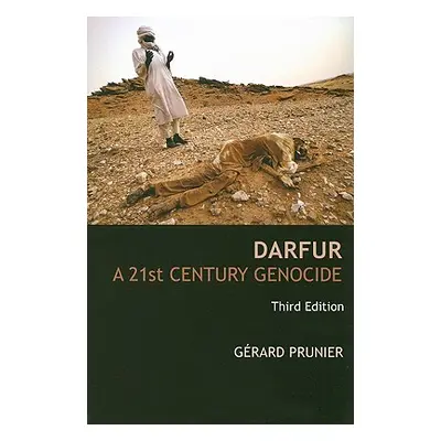 "Darfur: A 21st Century Genocide" - "" ("Prunier Grard")